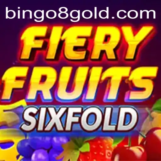 FieryFruitsSixFold: A Fresh Spin on Bingo 8